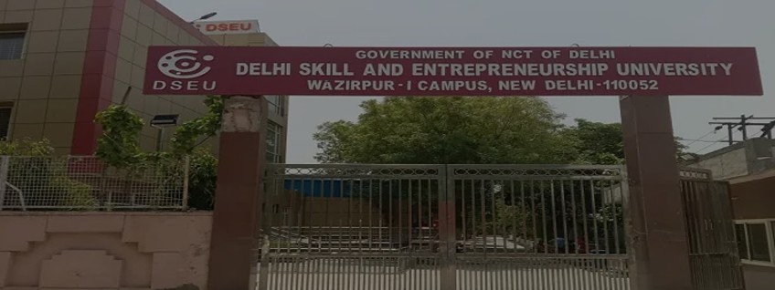 Delhi Skill and Entrepreneurship University (DSEU), Wazirpur Admission 2024