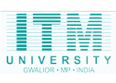 ITM University - School of Arts & Design, Gwalior