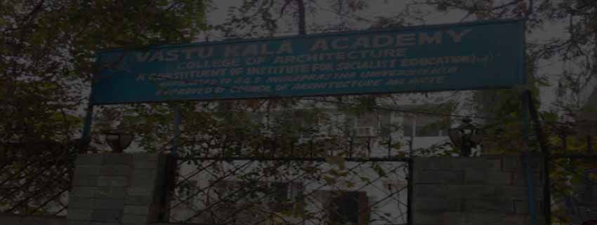 Vastu Kala Academy College of Architecture, New Delhi Admission 2024